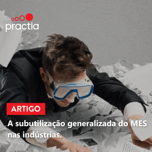 A subutilização generalizada do MES nas indústrias.